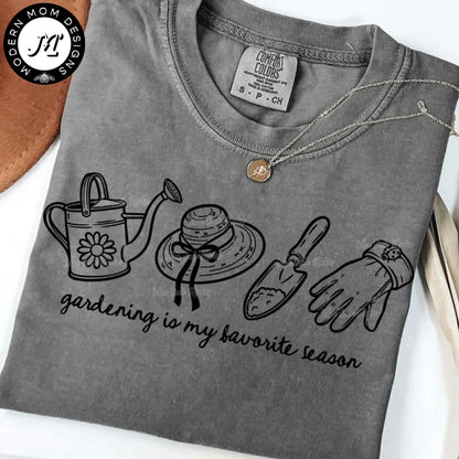 Gardening is my favorite season (tank top, tee shirt, crewneck or hoodie)