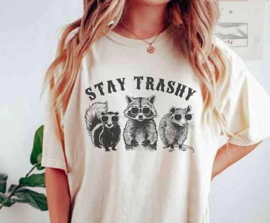 Stay trashy tee