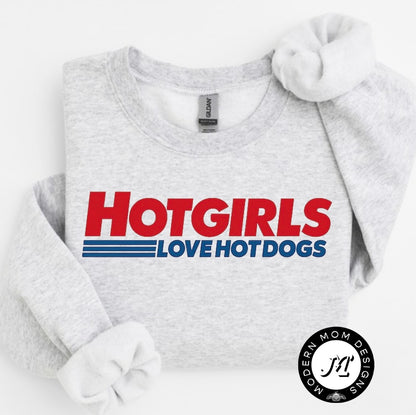 Hot girls love hot dogs (tank top, tee shirt, crewneck or hoodie)