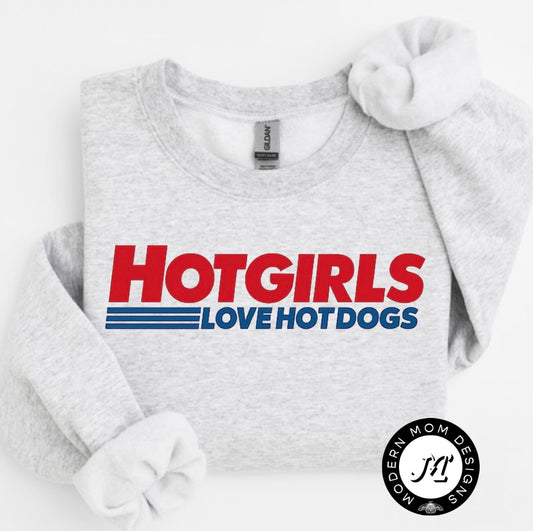 Hot girls love hot dogs (tank top, tee shirt, crewneck or hoodie)