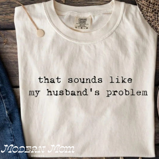 That sounds like my husbands problem