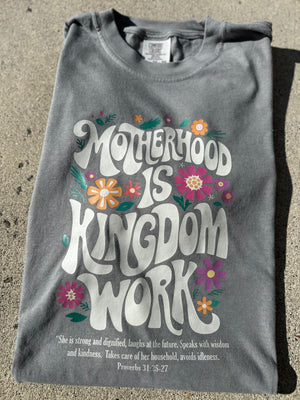 Motherhood is kingdom work-tee, crewneck or hoodie