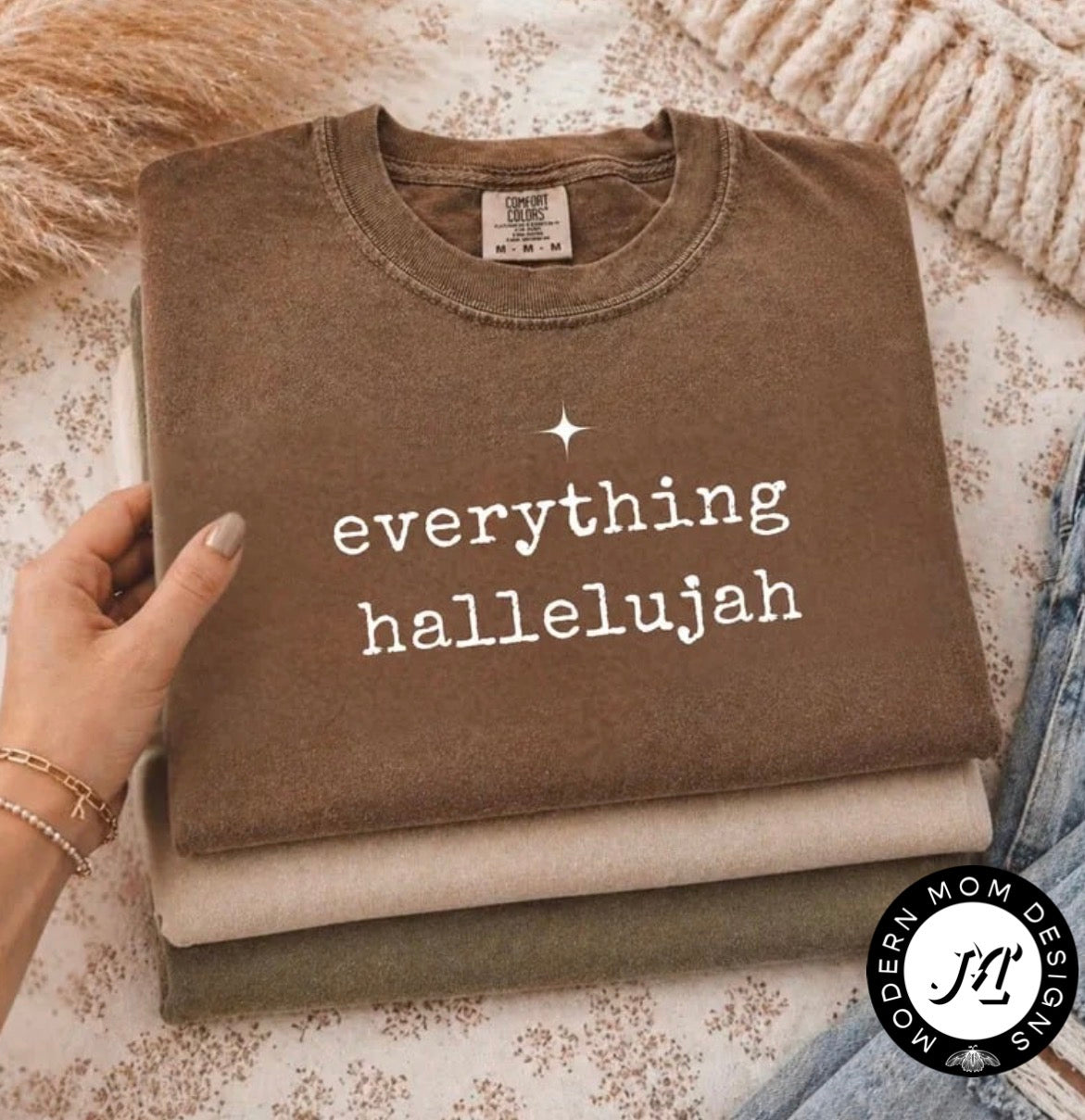 Everything hallelujah (tee shirt, crewneck or hoodie)