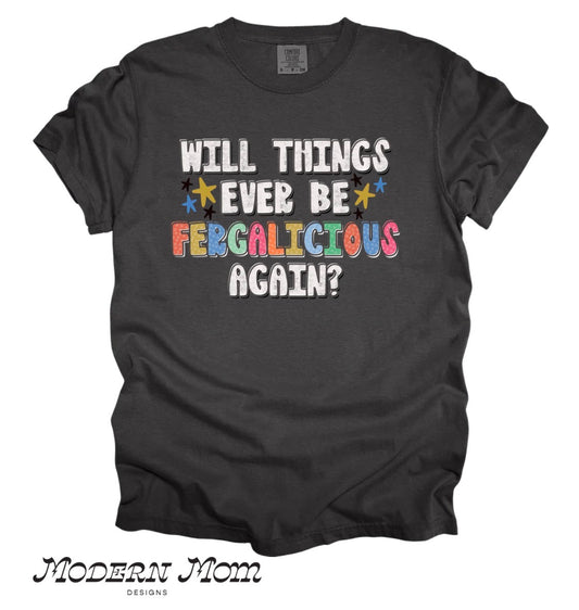 Fergalicious (tee shirt, crewneck or hoodie)