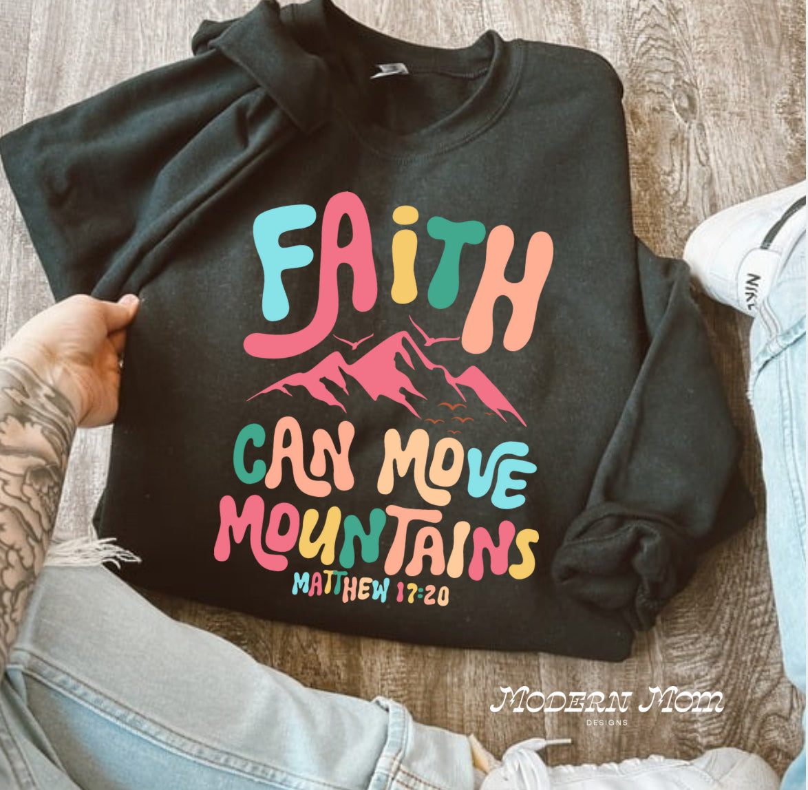 Faith can move mountains color (tee, crewneck & hoodie)