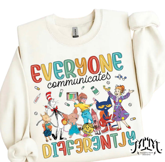 Everyone communicates differently (tee, crewneck, or hoodie)