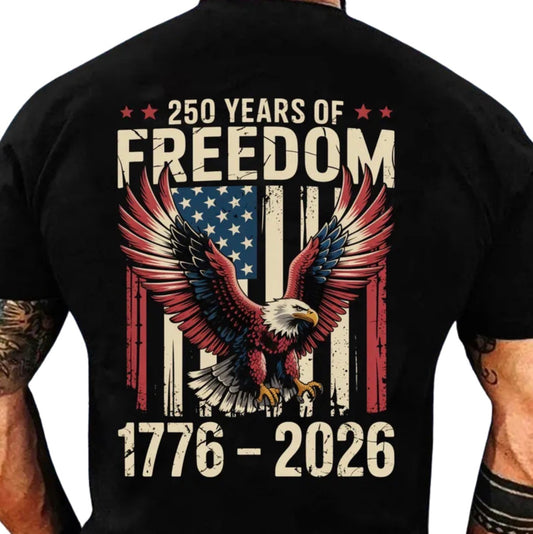 250 years of freedom (tee, crewneck, or hoodie)
