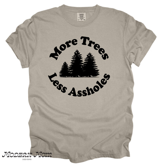 More trees less assholes