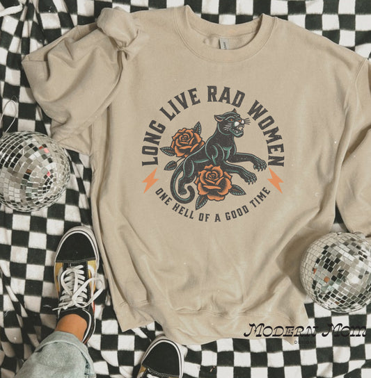 Long live rad women (tee, crewneck or hoodie )