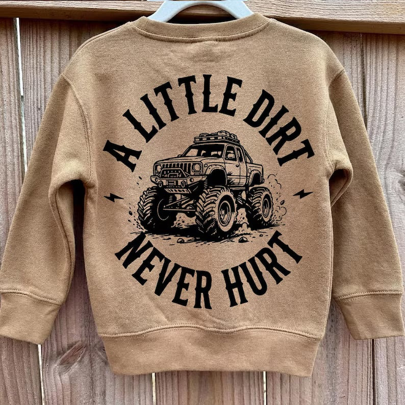 A little dirt never hurt crewneck