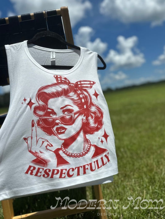 Respectfully 🖕🏻 (tanks, tee, hoodie or crewneck)