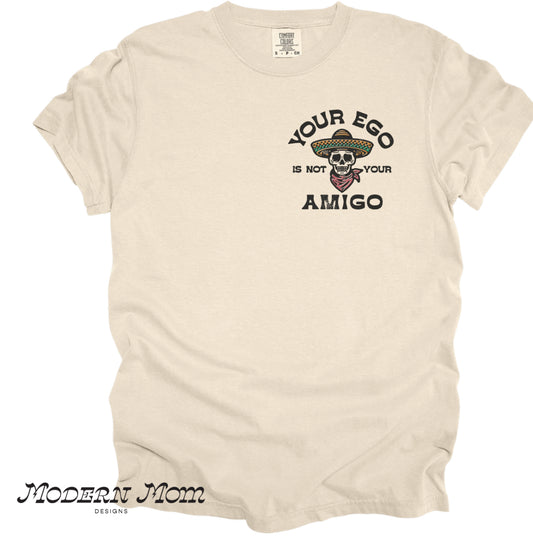 Your ego is not your amigo