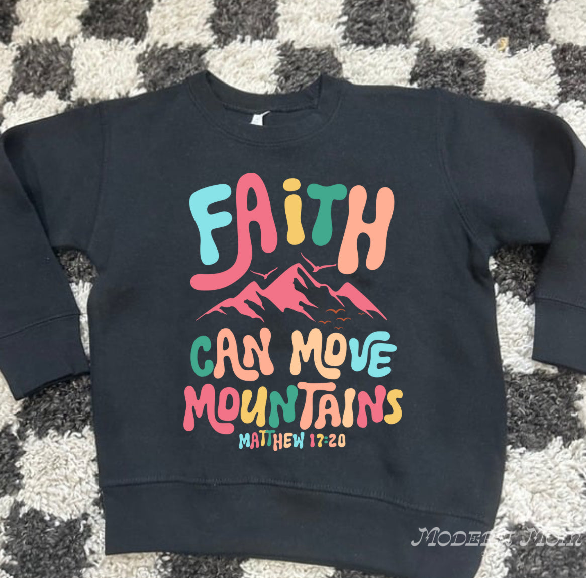 Faith can move mountains color (2T-youth XL)-tee, crewneck, or hoodie