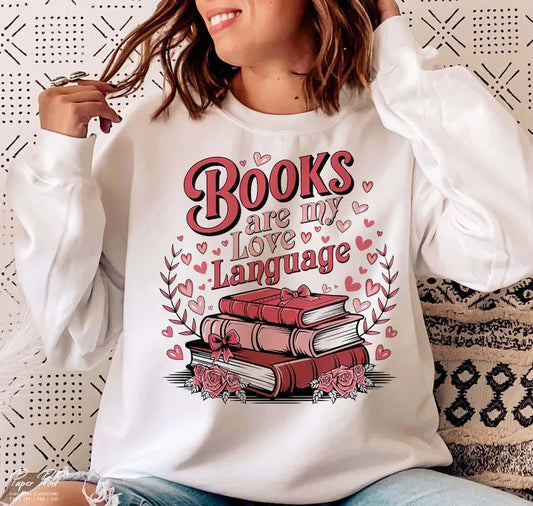 Books are my love language (tee, crewneck or hoodie )