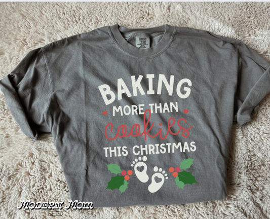 Baking more than cookies (tee or crewneck)