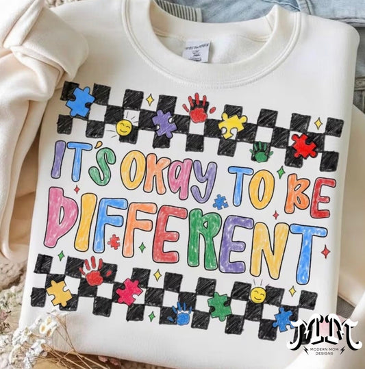It’s okay to be different (tee, crewneck, or hoodie)