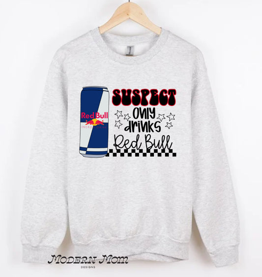 Suspect only drinks redbull (tee shirt, crewneck or hoodie)