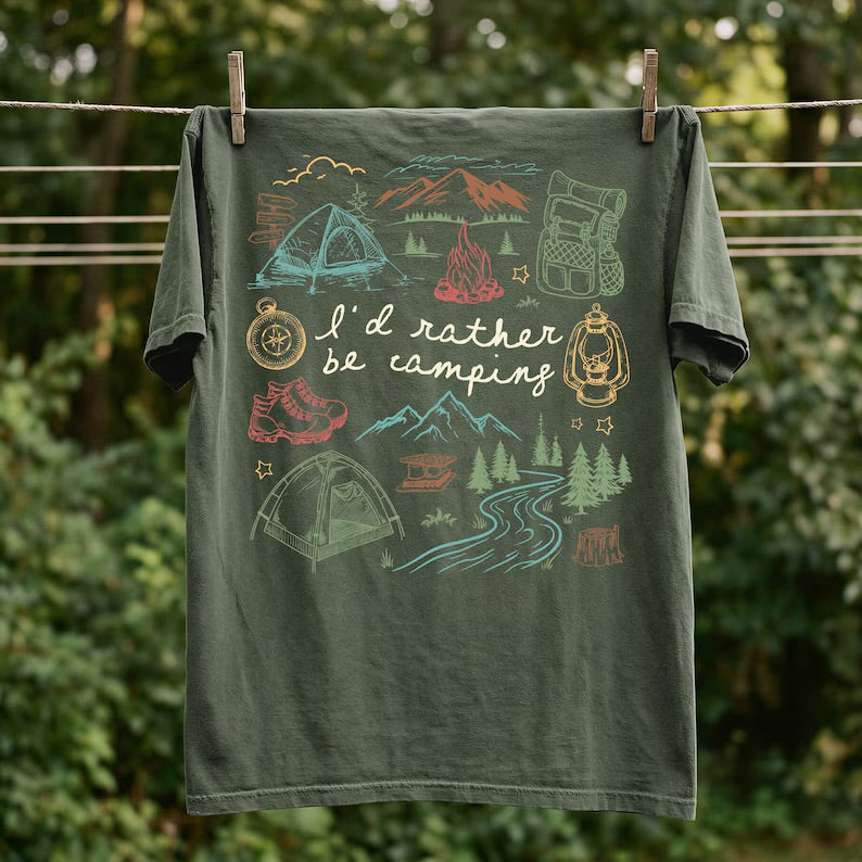 I’d rather be camping (tee, crewneck, or hoodie)