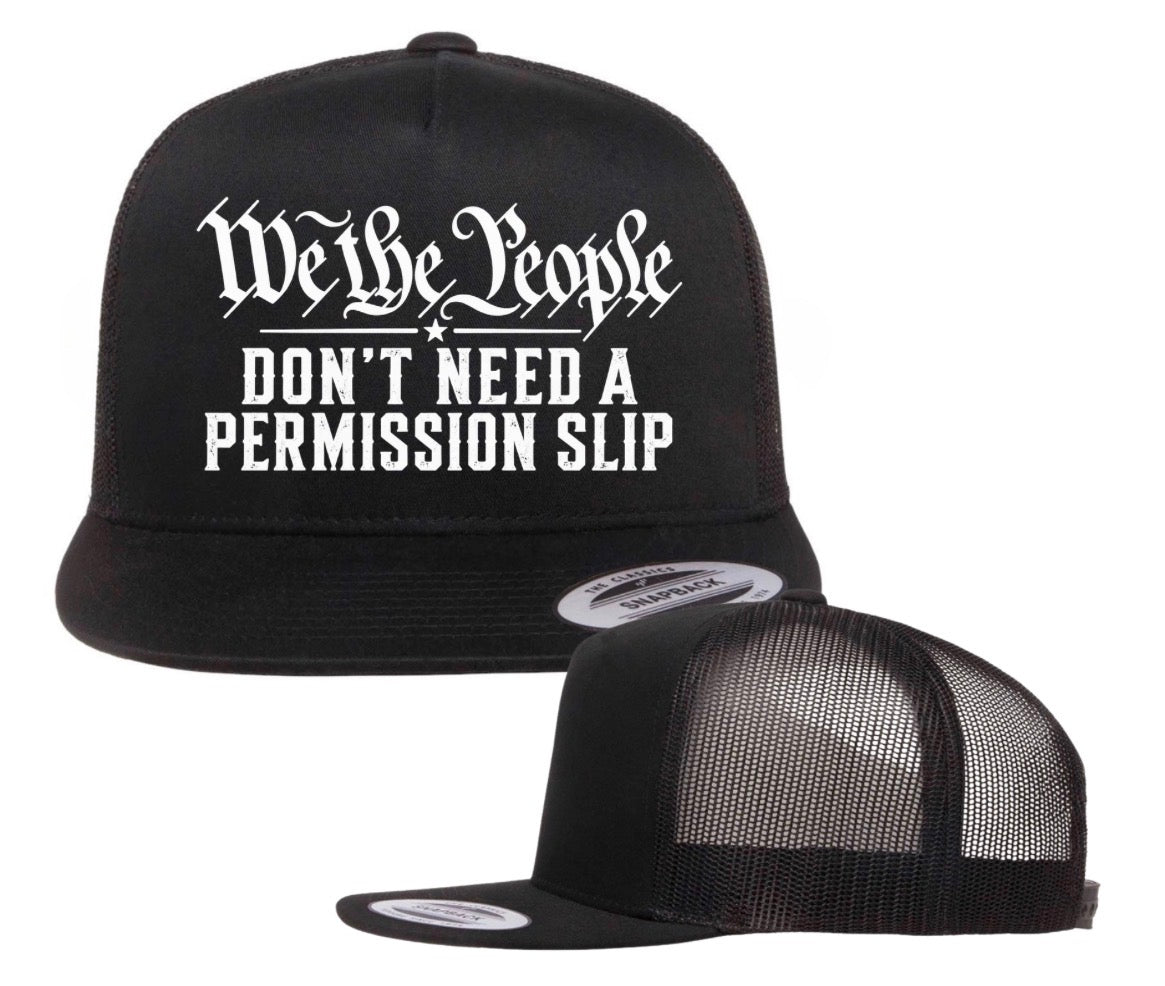 We the people don’t need a permission slip snap back