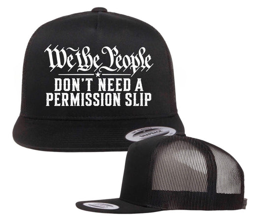 We the people don’t need a permission slip snap back