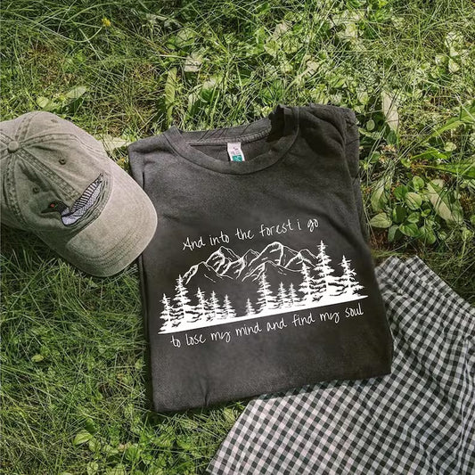 And into the forest I go to lose my mind and find my soul (tee, crewneck, or hoodie)