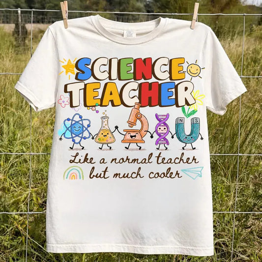 Science Teacher- like a normal teacher but much cooler  (multiple options)