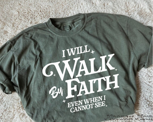 I will walk in faith military green with white (tee, crewneck & hoodie)