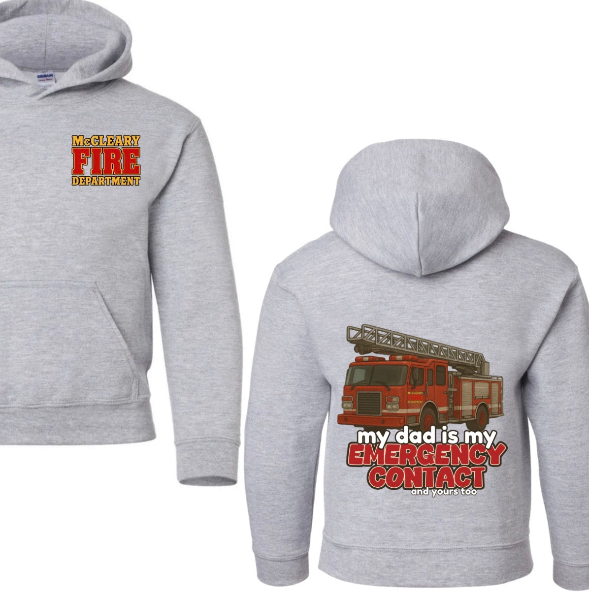 McCleary Fire Dept. “My dad is my emergency contact” (tee shirt, hoodie or crewneck) (toddler-youth XL)