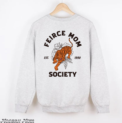 Fierce mom society-double sided(tee, crewneck or hoodie )