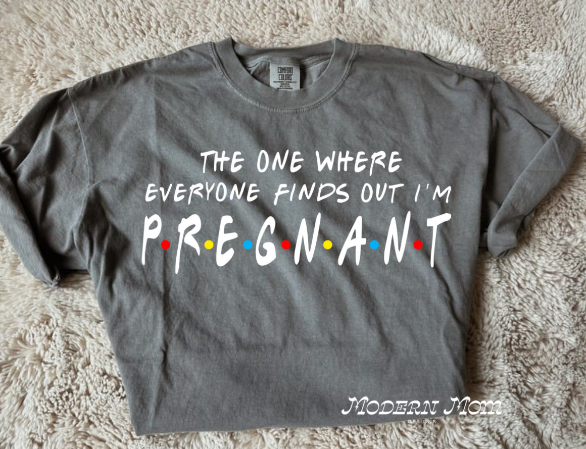 The one where everyone find out I’m pregnant(tee or crewneck)