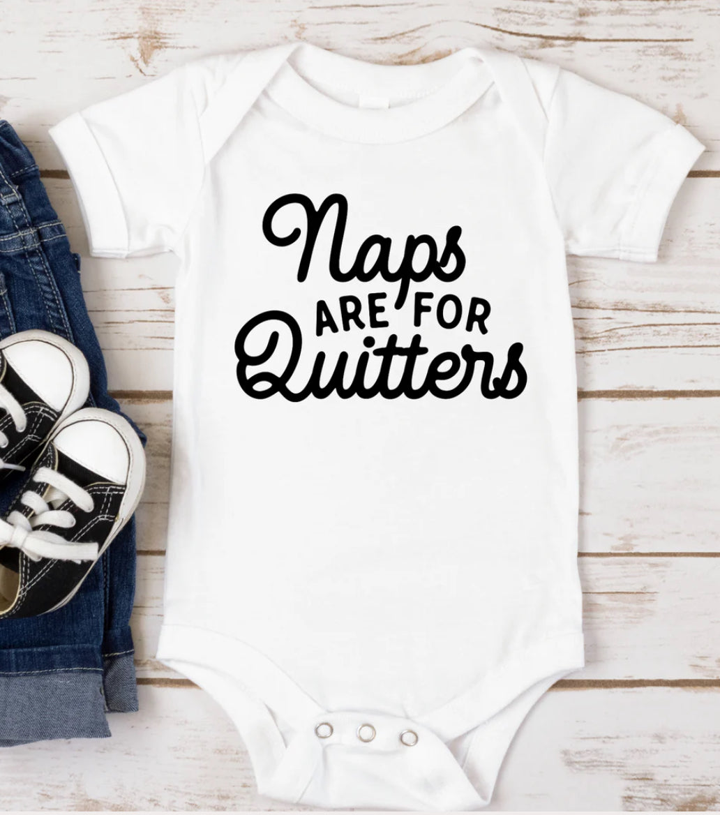 Naps are for quitters onesie