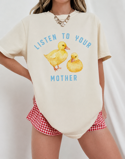 Listen to your mother (tank top, tee shirt, crewneck or hoodie)