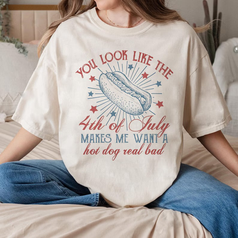 You look like the 4th of July (tee, crewneck, or hoodie)