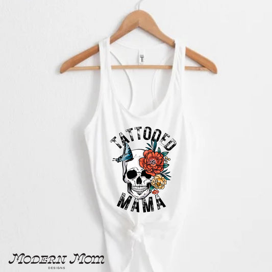Tattooed mama(tanks, tee, hoodie or crewneck)