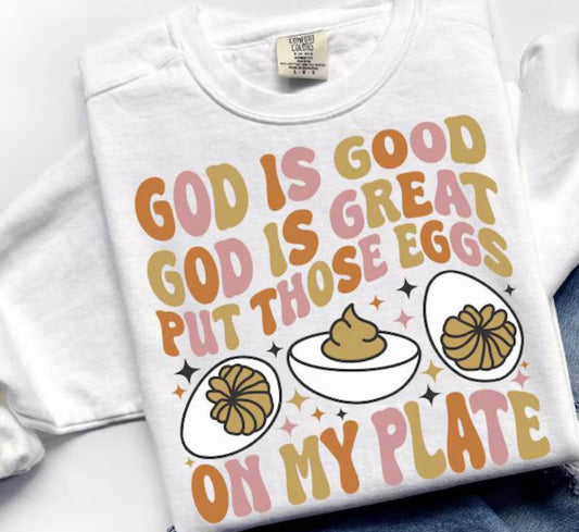 God is good god is great (tee shirt, crewneck or hoodie)