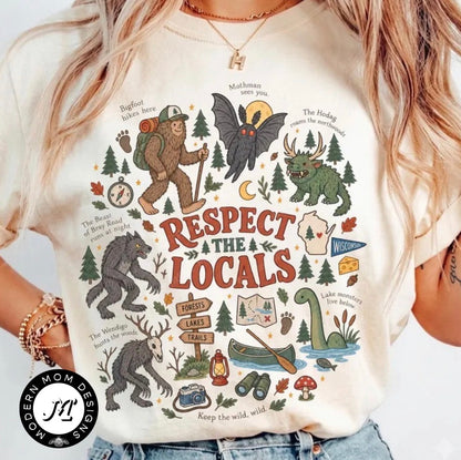 Respect the locals(tee shirt, crewneck or hoodie)
