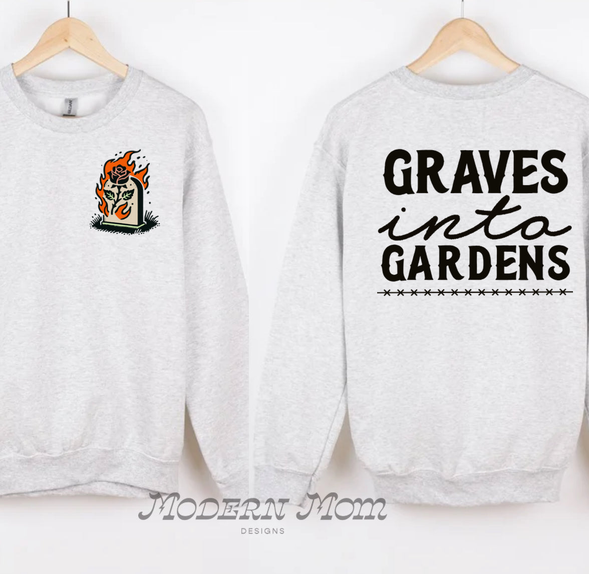 Graves into gardens (tee or crewneck)