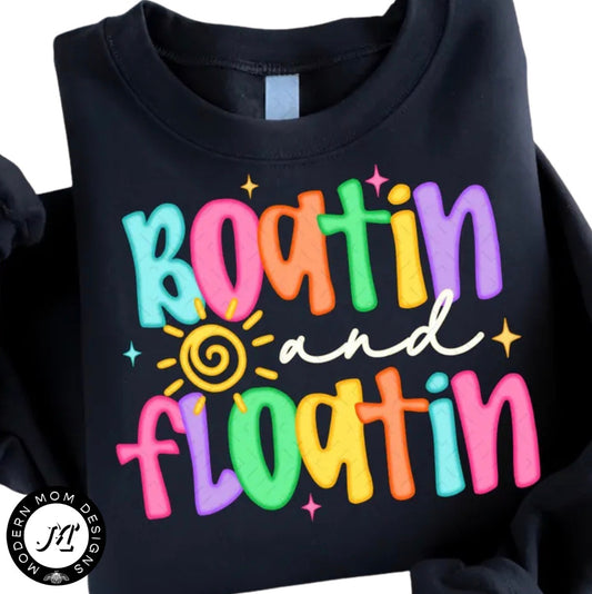 Boatin and floatin (tank top, tee shirt, crewneck or hoodie)