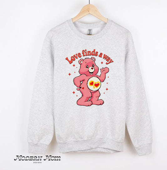 Love finds a way (tee, crewneck or hoodie )