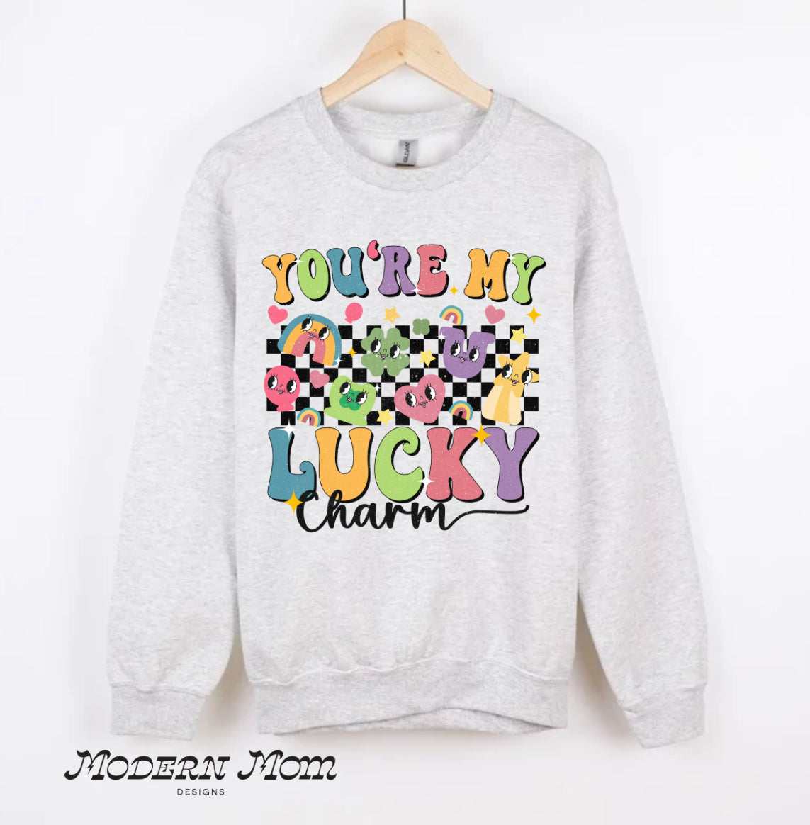 You’re my lucky charm (tee shirt or crewneck)