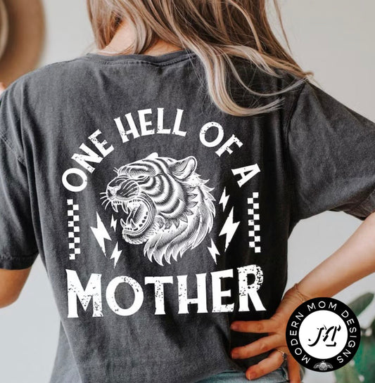 One hell of a mother (tee, crewneck, or hoodie)