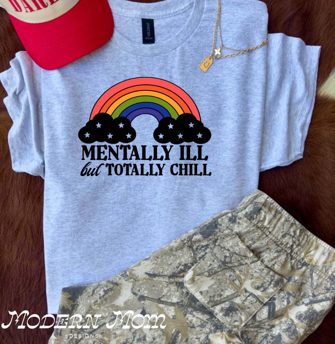 Mental ill but totally chill