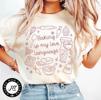 Baking is my love language (tee shirt, crewneck or hoodie)
