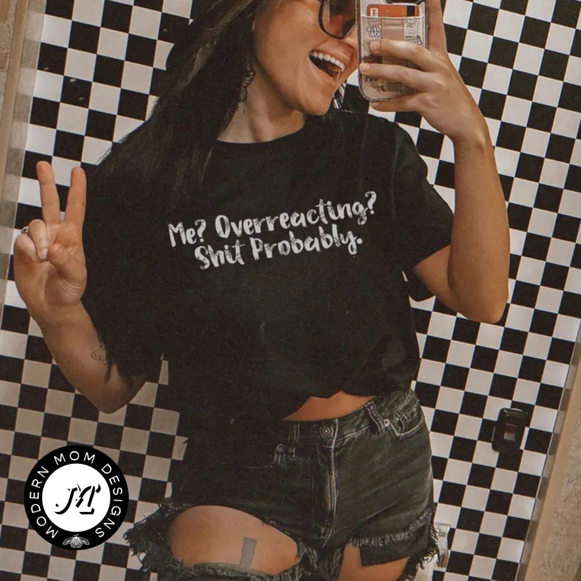 Me? Overreacting? Shit! Probably. (tank top, tee shirt, crewneck or hoodie)
