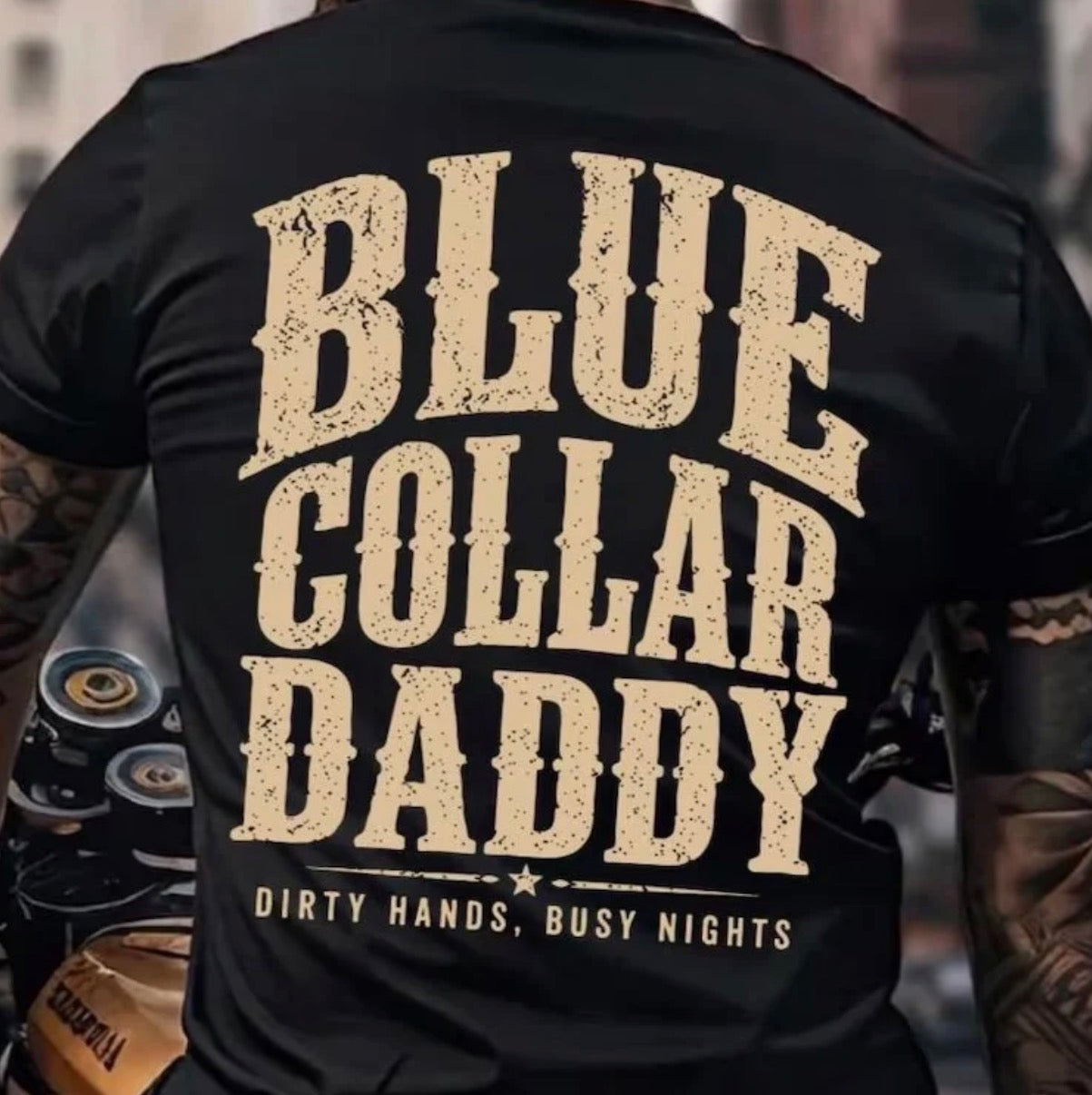 Blue collar daddy (Tee shirt, crewneck or hoodie)