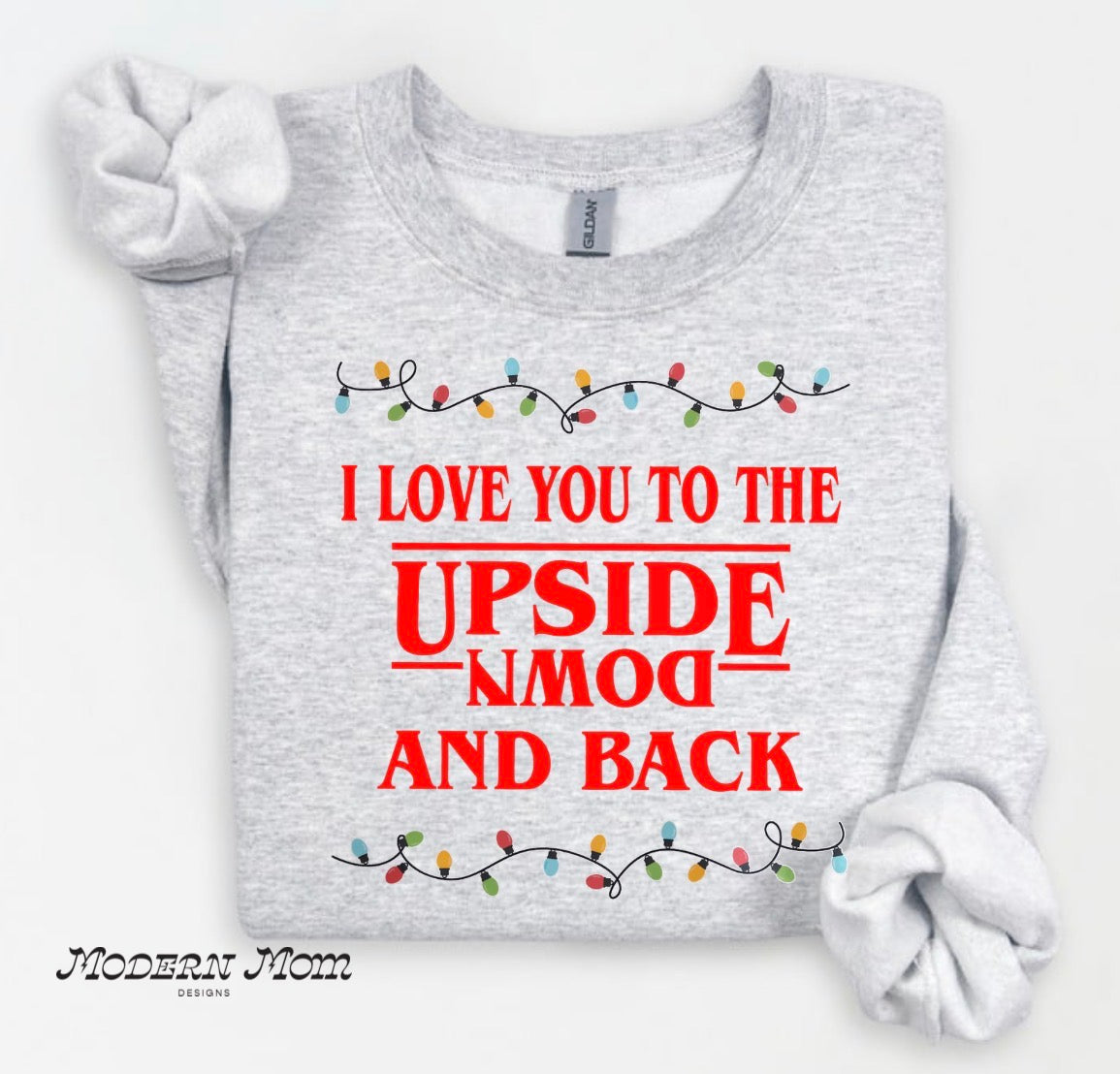 I love you to the upside down and back