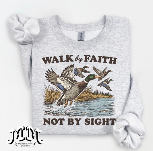 Walk by faith not by sight (tee, crewneck or hoodie)