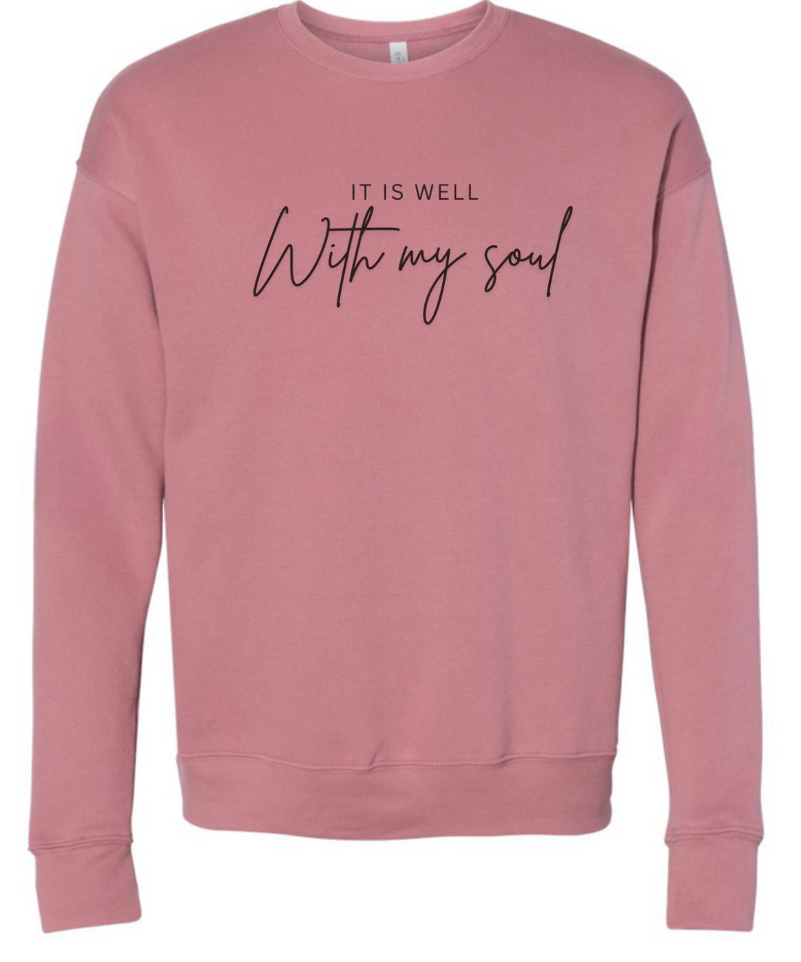 It is well with my soul (tee or crewneck)