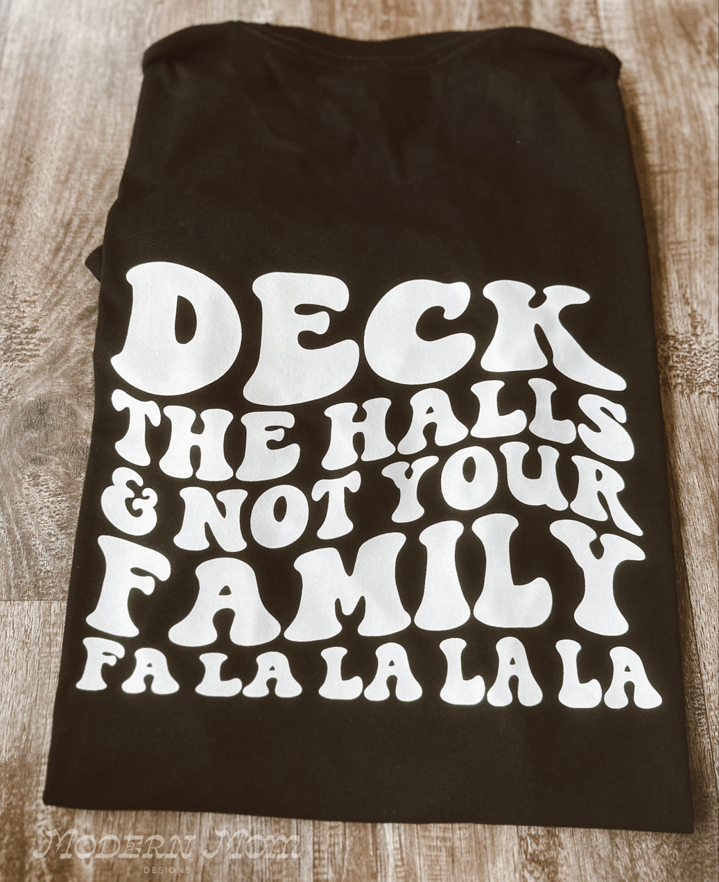 Deck the halls and not your family tee shirt