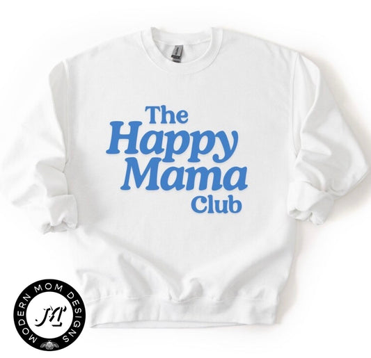 The happy mama club(tee shirt, crewneck or hoodie)